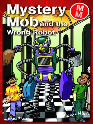 cover image of Mystery Mob and the Wrong Robot